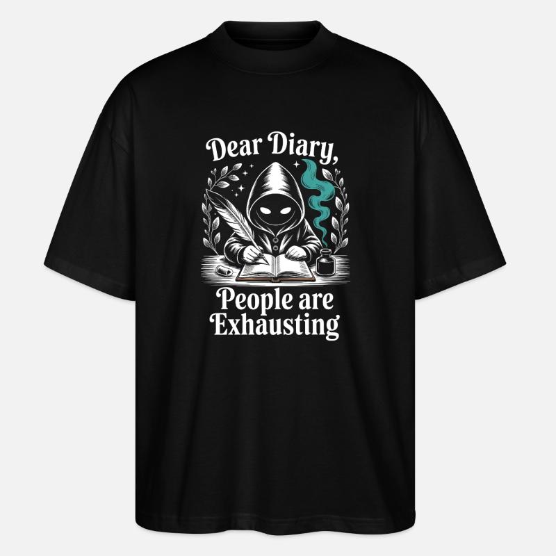 Dear Diary People Are Exhausting - Stanley/Stella Oversized Unisex Bio T-Shirt Blaster 2.0 - Schwarz
