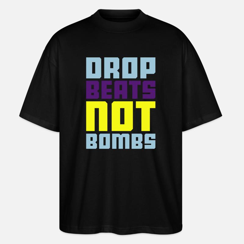 drop beats not bombs - Stanley/Stella Oversized Unisex Bio T-Shirt Blaster 2.0 - Schwarz