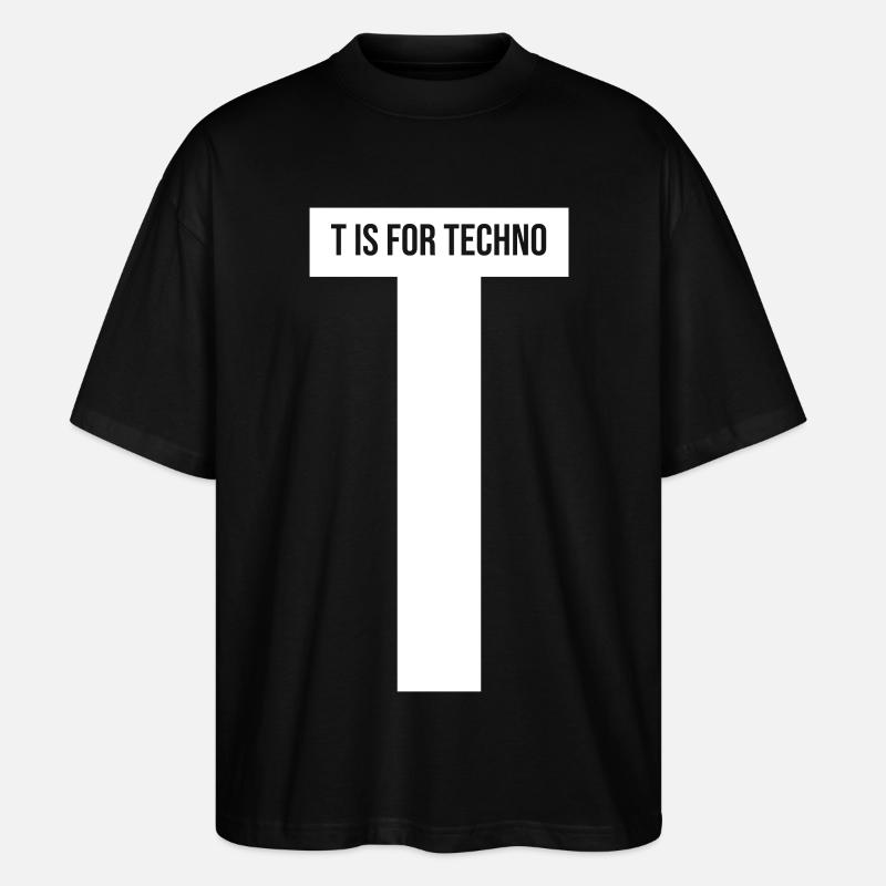 T IS FOR TECHNO - Stanley/Stella Oversized Unisex Bio T-Shirt Blaster 2.0 - Schwarz