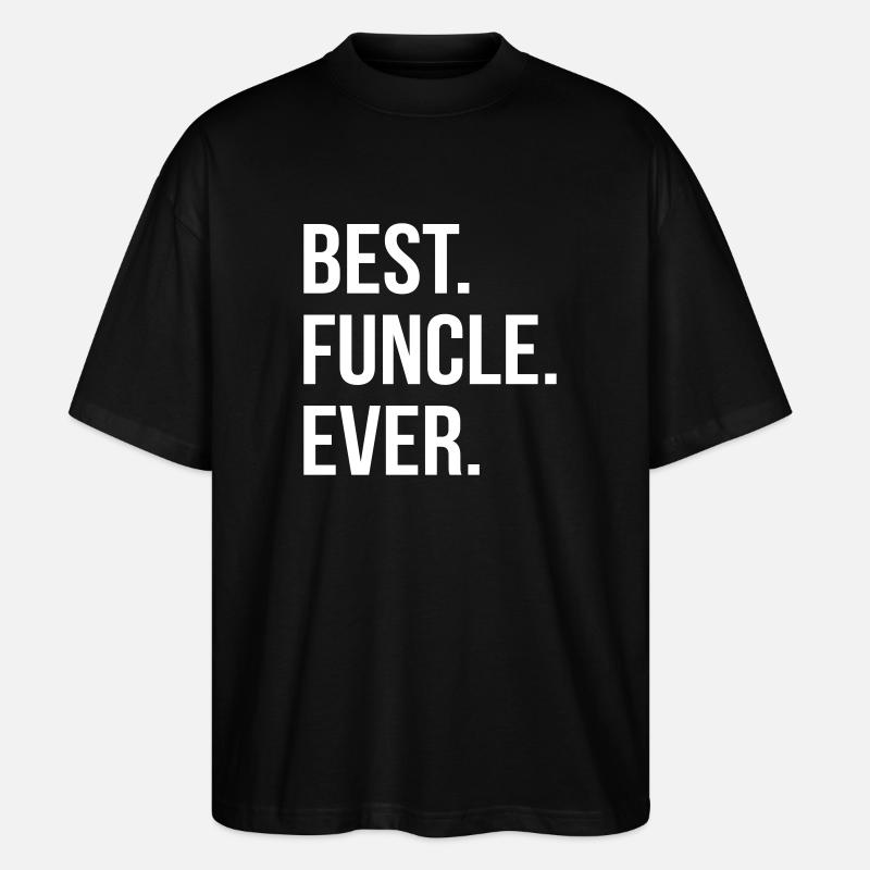 funcle = the funny uncle - Stanley/Stella Oversized Unisex Bio T-Shirt Blaster 2.0 - Schwarz
