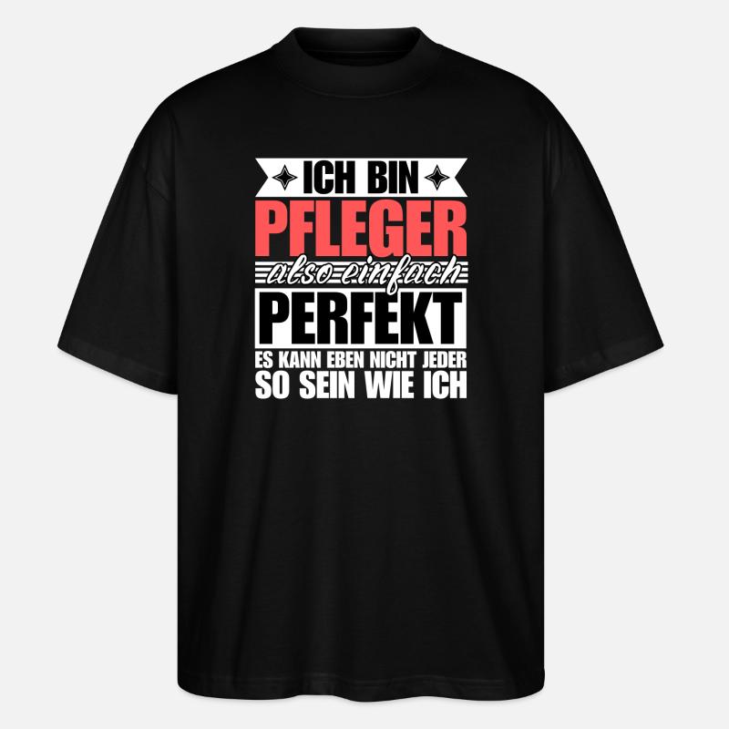 Perfekter Pfleger - Stanley/Stella Oversized Unisex Bio T-Shirt Blaster 2.0 - Schwarz