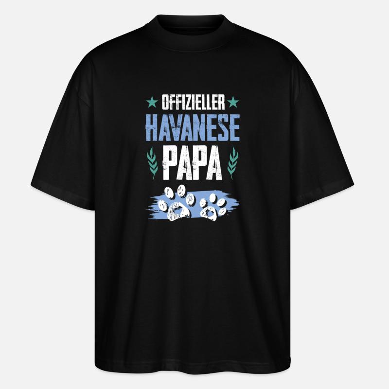 havanese hunde papa - Stanley/Stella Oversized Unisex Bio T-Shirt Blaster 2.0 - Schwarz