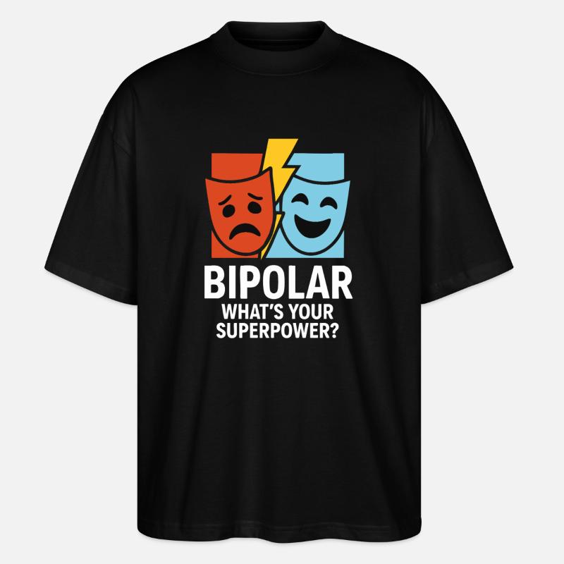 Bipolar What’s Your Superpower – Statement Design - Stanley/Stella Oversized Unisex Bio T-Shirt Blaster 2.0 - Schwarz