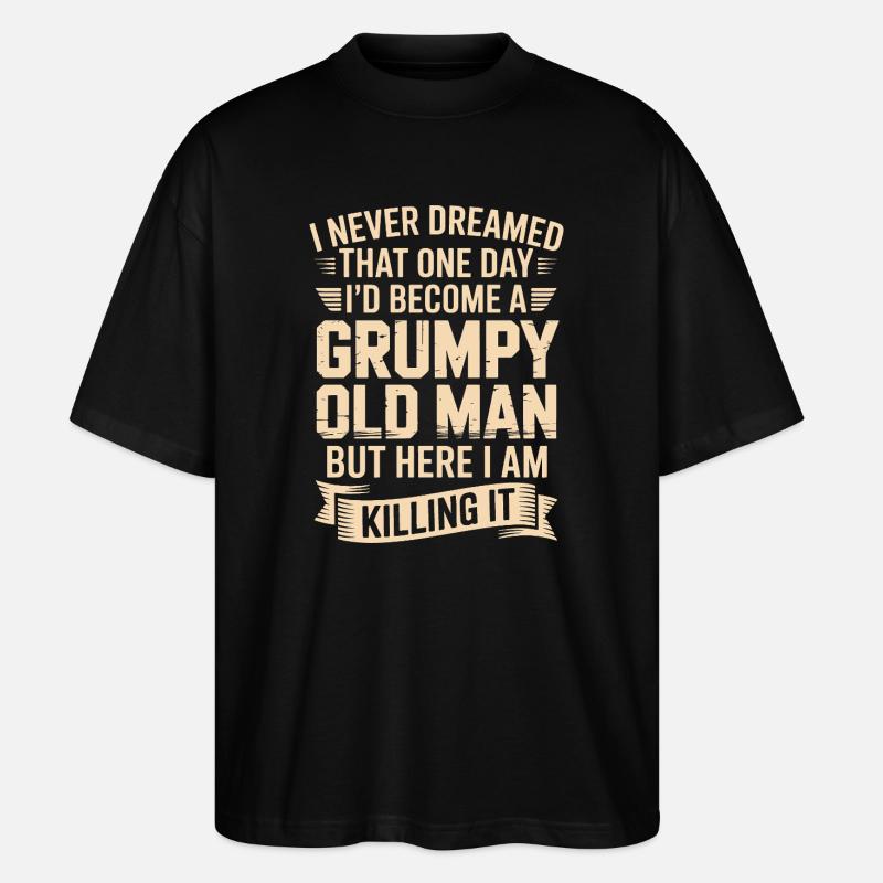 Grumpy Old Man: Es töten - Stanley/Stella Oversized Unisex Bio T-Shirt Blaster 2.0 - Schwarz