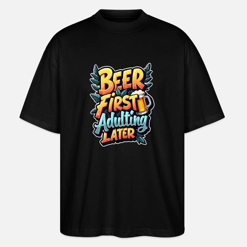 ERST BIER, DANN ERWACHSEN WERDEN - Stanley/Stella Oversized Unisex Bio T-Shirt Blaster 2.0 - Schwarz