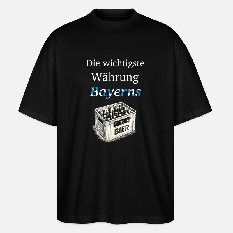 Die wichtigste Währung Bayerns - Stanley/Stella Oversized Unisex Bio T-Shirt Blaster 2.0 - Schwarz