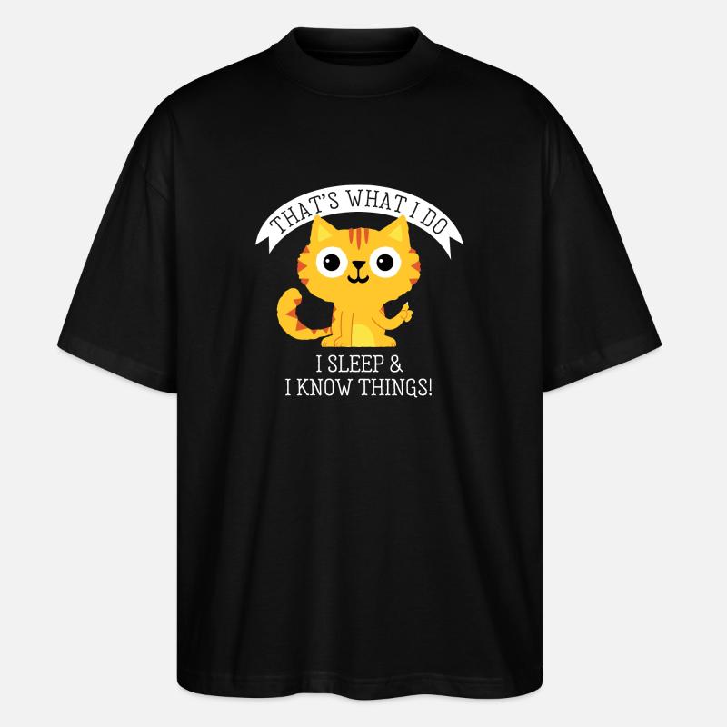 I sleep and know things - Lustiger Katzen Spruch - Stanley/Stella Oversized Unisex Bio T-Shirt Blaster 2.0 - Schwarz