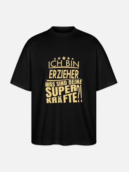 Ich bin ERZIEHER - Stanley/Stella Oversized Unisex Bio T-Shirt Blaster 2.0 - Schwarz