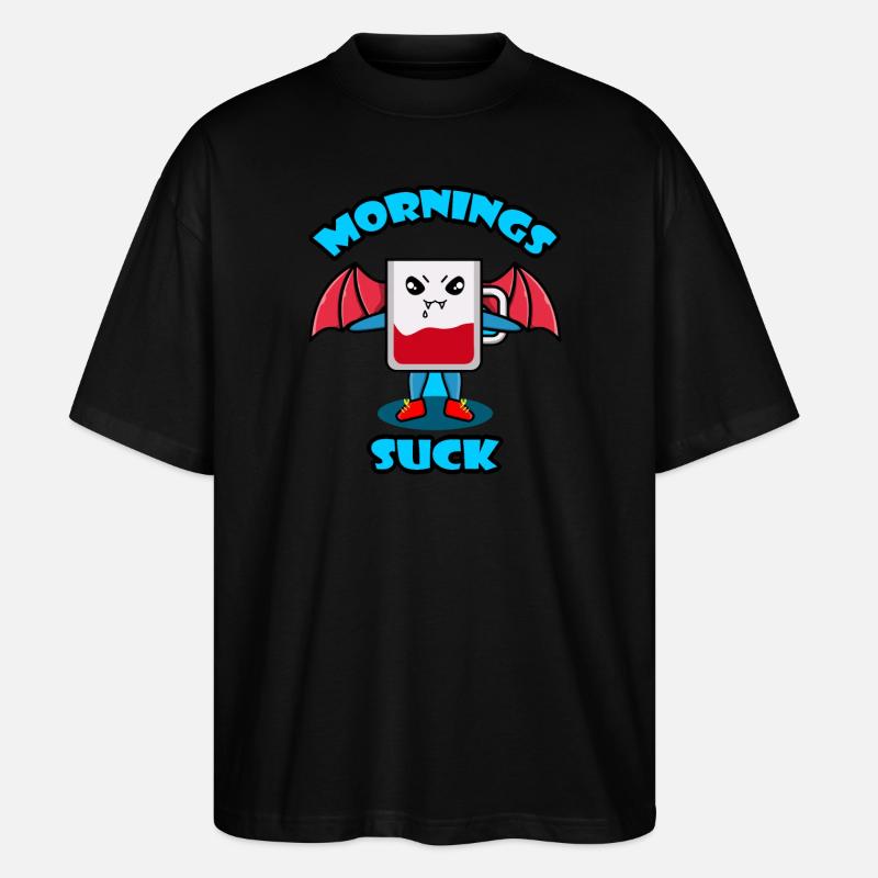 Mornings Suck Grafik - Stanley/Stella Oversized Unisex Bio T-Shirt Blaster 2.0 - Schwarz
