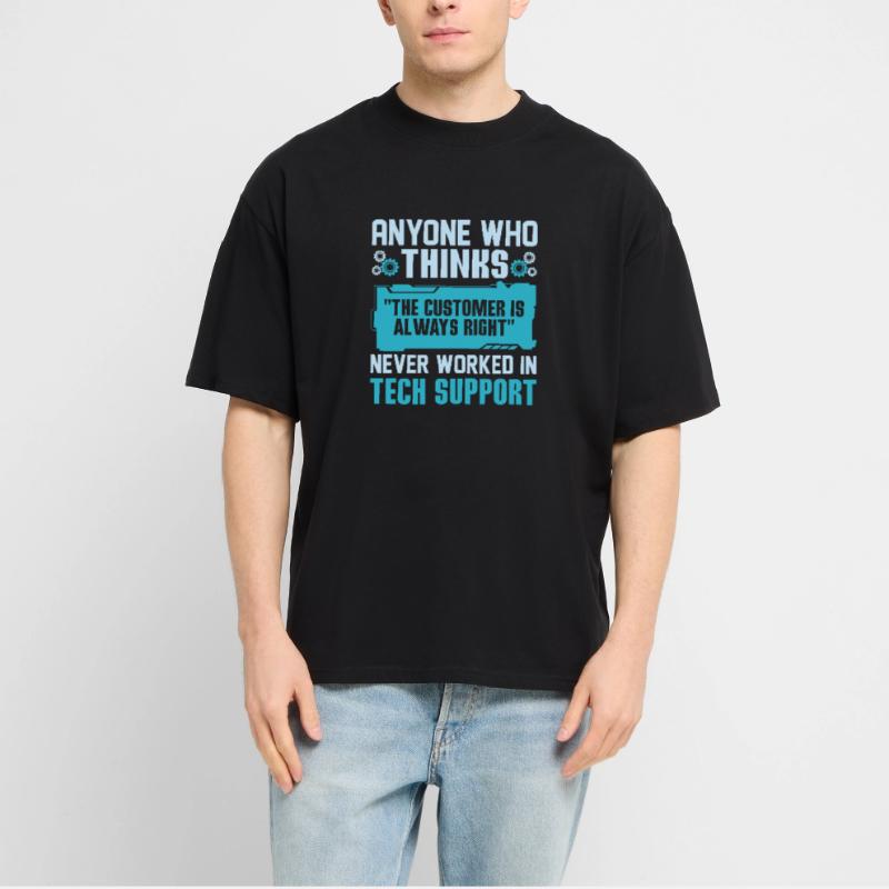 Probably Need Tech Support Some Day Tech Support C Stanley/Stella Oversized Unisex Organic T-shirt Blaster 2.0