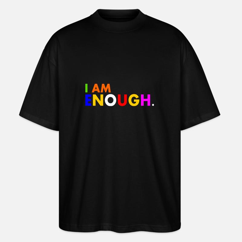 I am enough - Stanley/Stella Oversized Unisex Bio T-Shirt Blaster 2.0 - Schwarz