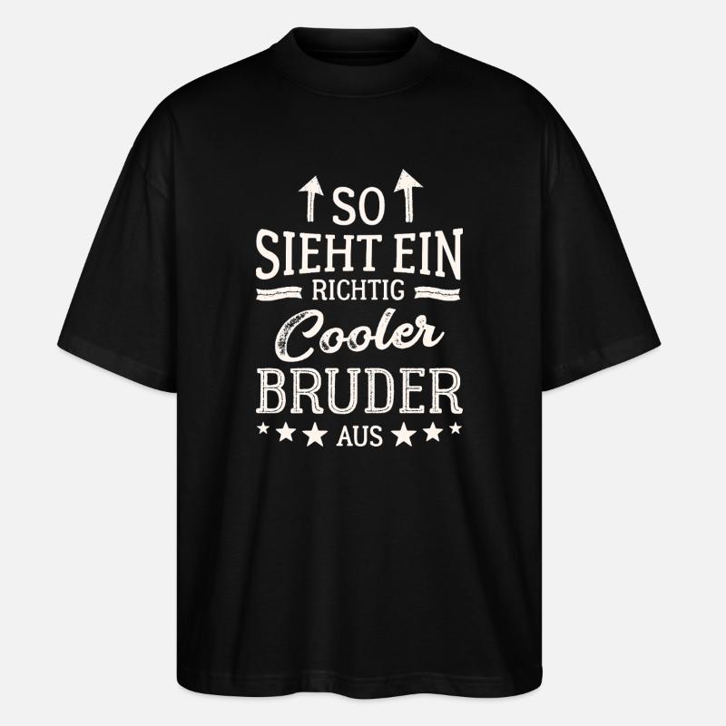So sieht ein richtig cooler Bruder aus - Stanley/Stella Oversized Unisex Bio T-Shirt Blaster 2.0 - Schwarz