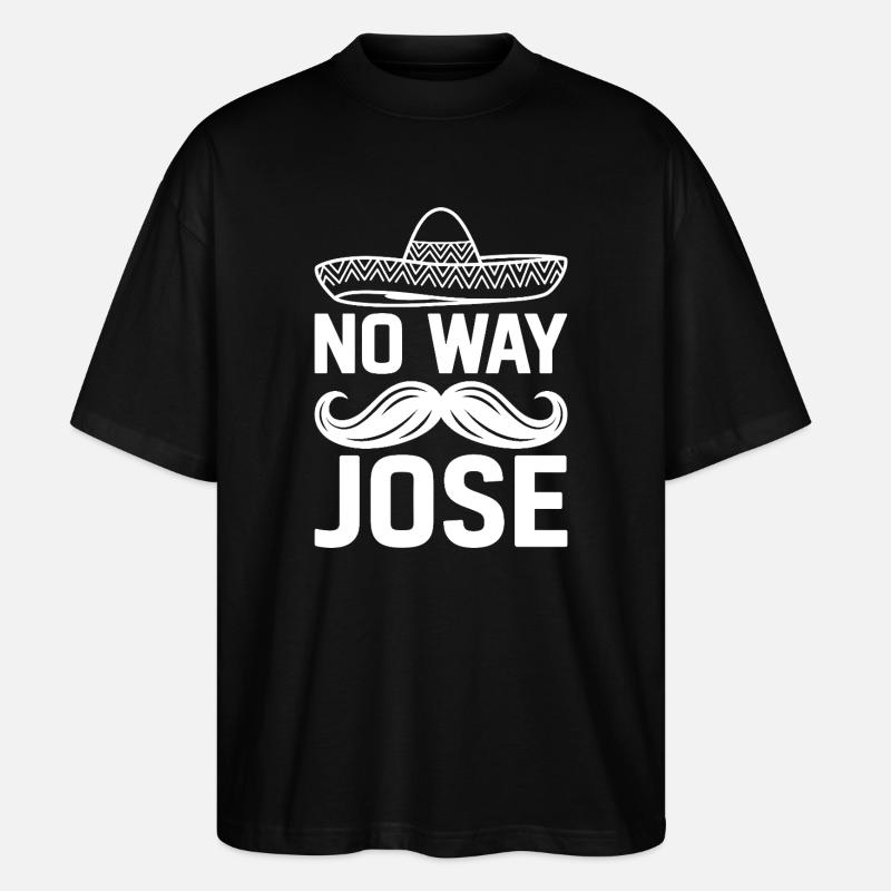 Auf keinen Fall Jose Sombrero Tee - Stanley/Stella Oversized Unisex Bio T-Shirt Blaster 2.0 - Schwarz