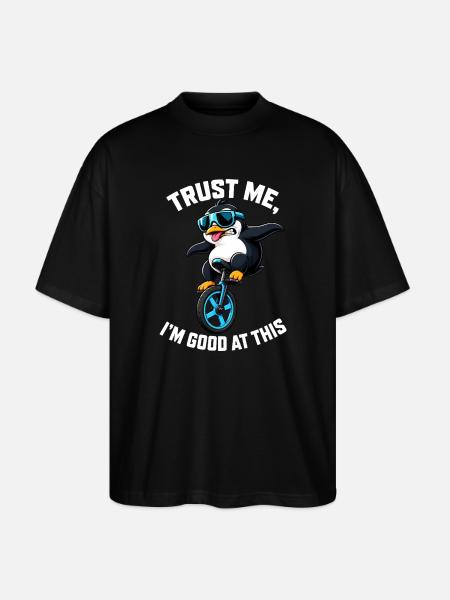 Cool penguin on unicycle with saying - Stanley/Stella Oversized Unisex Organic T-shirt Blaster 2.0 - black