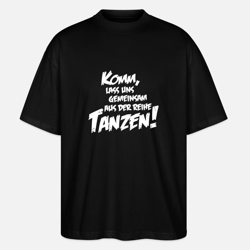 lass uns tanzen - Stanley/Stella Oversized Unisex Bio T-Shirt Blaster 2.0 - Schwarz