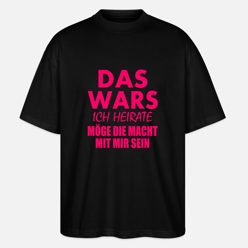 Das wars ich heirate - Stanley/Stella Oversized Unisex Bio T-Shirt Blaster 2.0 - Schwarz