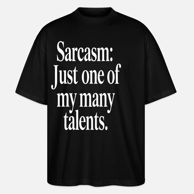 Sarkasmus Talent Statement Design - Stanley/Stella Oversized Unisex Bio T-Shirt Blaster 2.0 - Schwarz