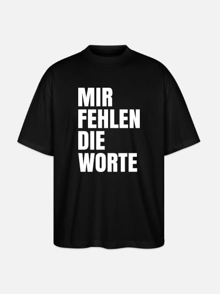 Mir fehlen die Worte - Stanley/Stella Oversized Unisex Bio T-Shirt Blaster 2.0 - Schwarz