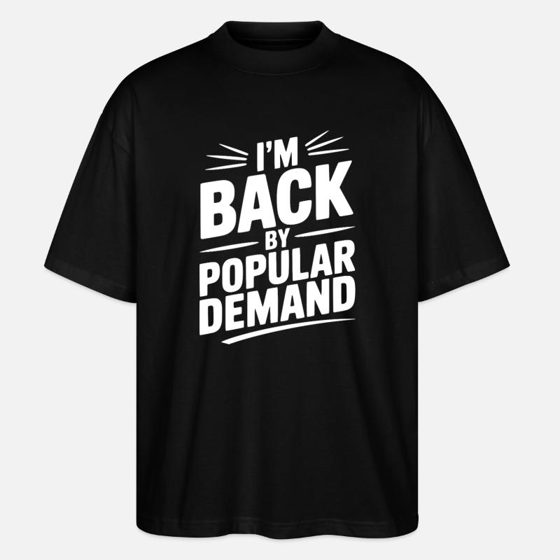 I'm Back by Popular Demand - Stanley/Stella Oversized Unisex Organic T-shirt Blaster 2.0 - black