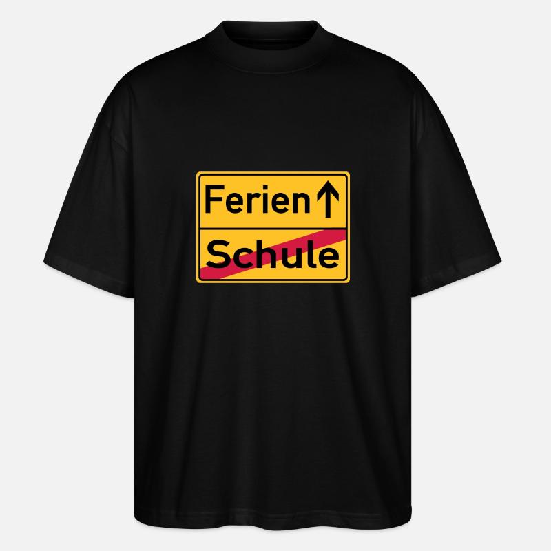 Schule - Ferien - Ortsschild - Stanley/Stella Oversized Unisex Bio T-Shirt Blaster 2.0 - Schwarz