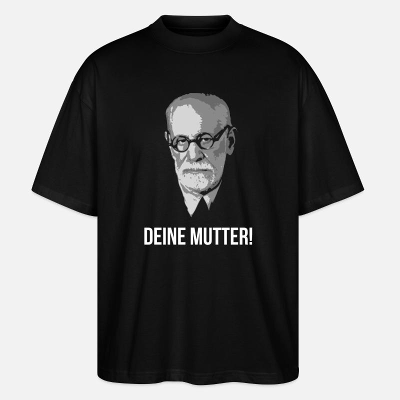 Sigmund Freud Deine Mutter Spruch - Stanley/Stella Oversized Unisex Bio T-Shirt Blaster 2.0 - Schwarz