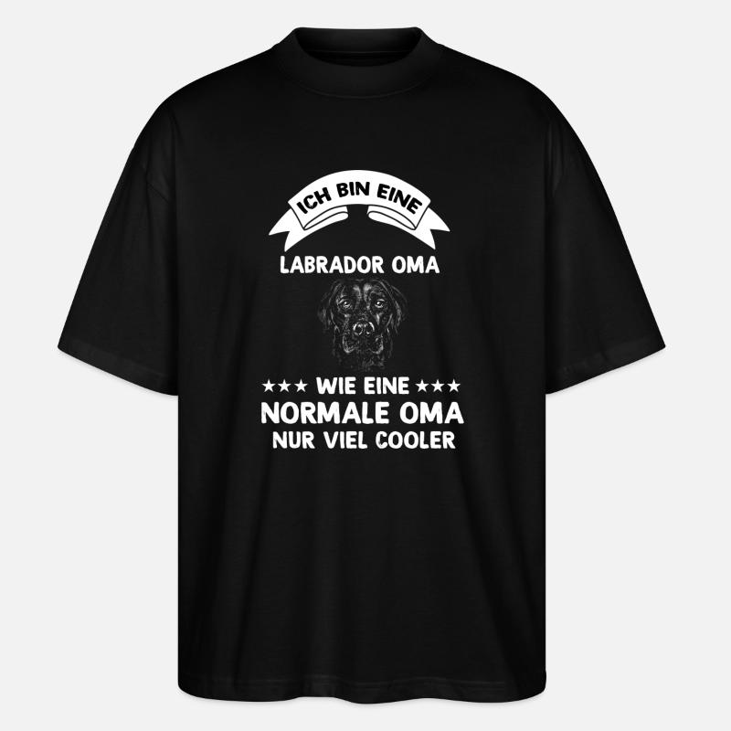 Ich bin eine Labrador Oma - Stanley/Stella Oversized Unisex Bio T-Shirt Blaster 2.0 - Schwarz