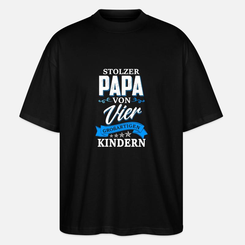 Stolzer Papa von vier großartigen Kindern - Stanley/Stella Oversized Unisex Bio T-Shirt Blaster 2.0 - Schwarz