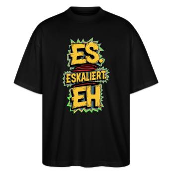 IT ESCALATES, ANYWAY - Stanley/Stella Oversized Unisex Organic T-shirt Blaster 2.0 - black - Front - Alina (178cm) & Michal (187cm)