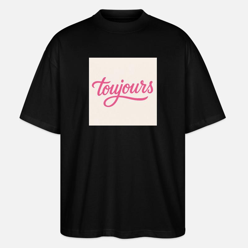 Toujours Pink Script - Stanley/Stella Oversized Unisex Bio T-Shirt Blaster 2.0 - Schwarz