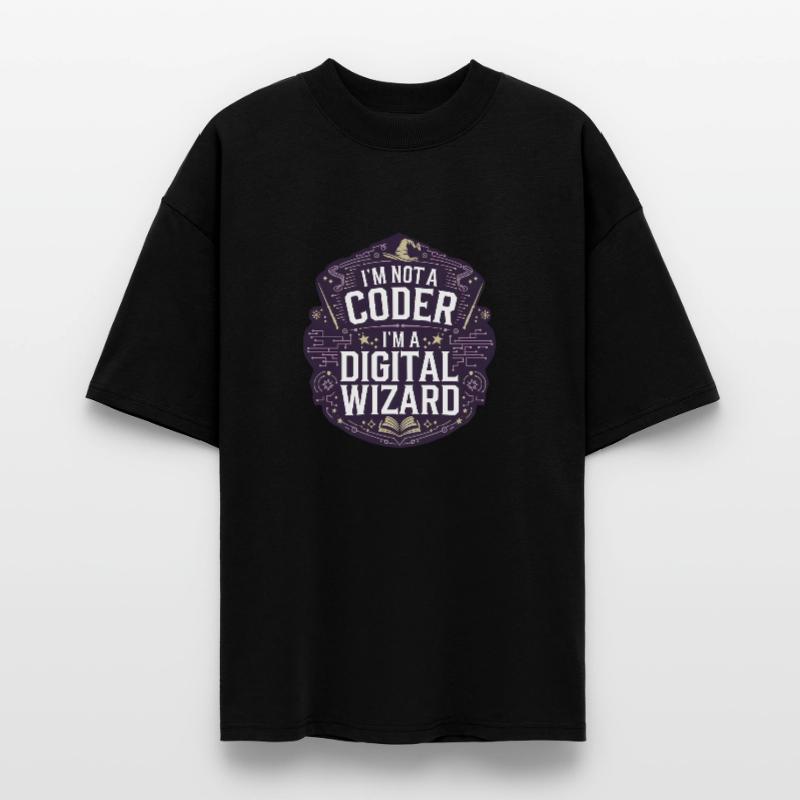 I'm Not a Coder I'm a Digital Wizard Programmer Stanley/Stella Oversized Unisex Organic T-shirt Blaster 2.0