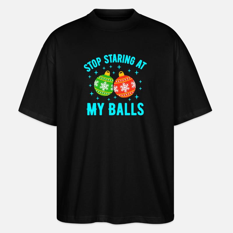 Arrête de fixer mes couilles - T-shirt bio Blaster 2.0 coupe oversize Stanley/Stella Unisexe - noir