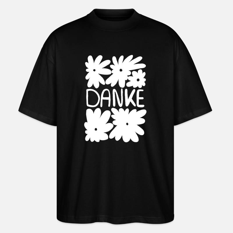 Danke - weiße Blumen - Stanley/Stella Oversized Unisex Bio T-Shirt Blaster 2.0 - Schwarz