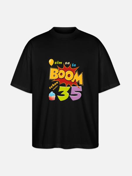 Birthday - Simsala Boom Again 35 - Stanley/Stella Oversized Unisex Organic T-shirt Blaster 2.0 - black