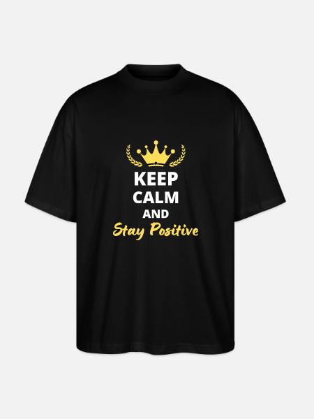 Keep Calm and Stay Positive - Stanley/Stella Oversized Unisex Organic T-shirt Blaster 2.0 - black
