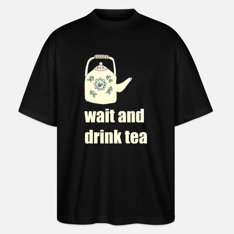 attendre et boire du thé - T-shirt bio Blaster 2.0 coupe oversize Stanley/Stella Unisexe - noir