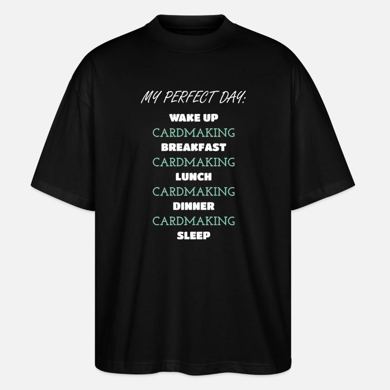 Daily Cardmaking Routine Design - Stanley/Stella Oversized Unisex Organic T-shirt Blaster 2.0 - black