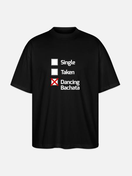 Simple, Taken, danse Bachata - Bachata chemise / Wh - T-shirt bio Blaster 2.0 coupe oversize Stanley/Stella Unisexe - noir