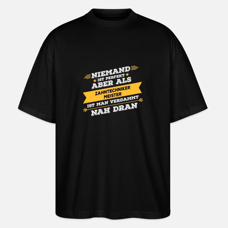Zahntechnikermeister Beruf Geschenk - Stanley/Stella Oversized Unisex Bio T-Shirt Blaster 2.0 - Schwarz