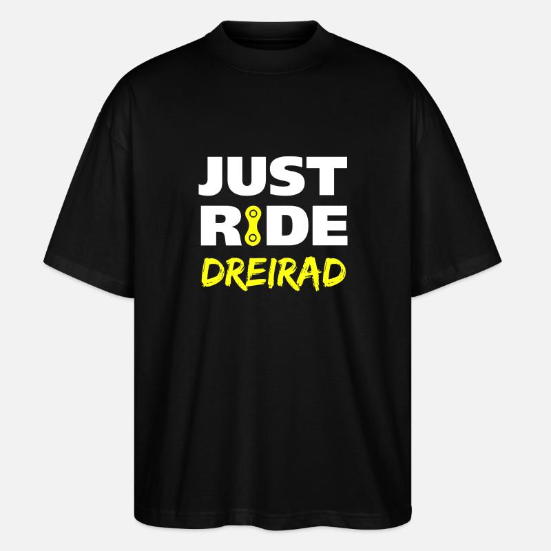 Just ride Dreirad Geschenk - Stanley/Stella Oversized Unisex Bio T-Shirt Blaster 2.0 - Schwarz