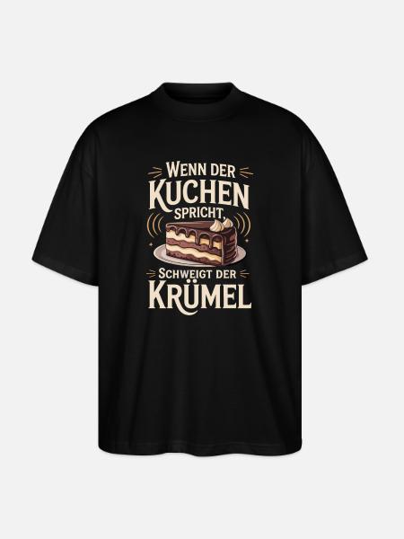 When the cake speaks, the crumb is silent - Stanley/Stella Oversized Unisex Organic T-shirt Blaster 2.0 - black