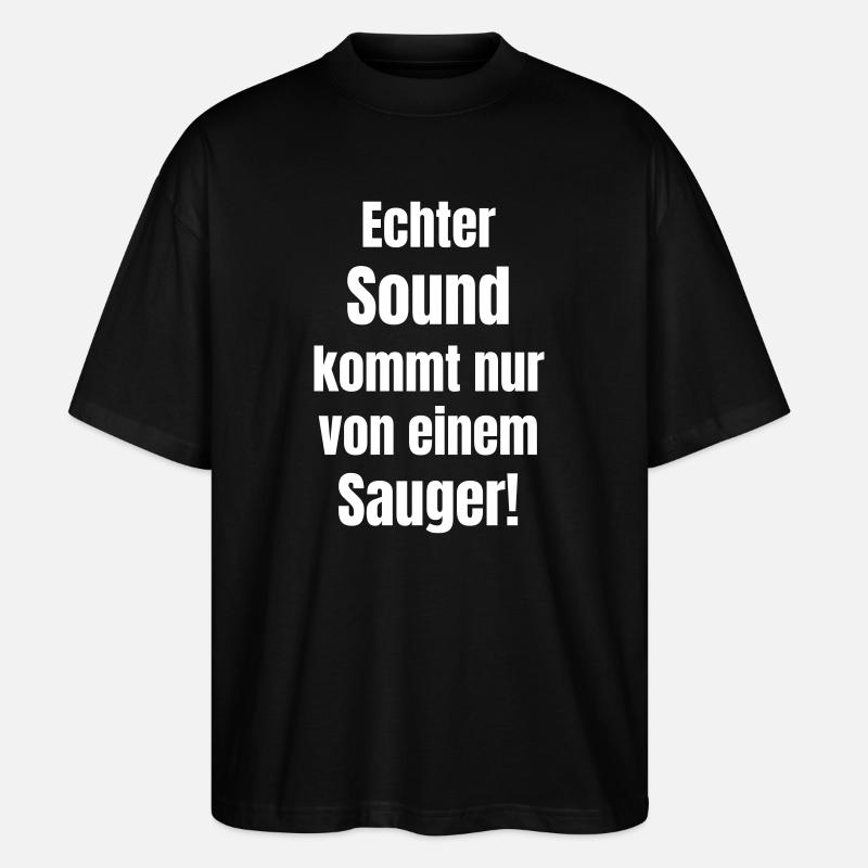 Echter Sound Sauger - Stanley/Stella Oversized Unisex Bio T-Shirt Blaster 2.0 - Schwarz