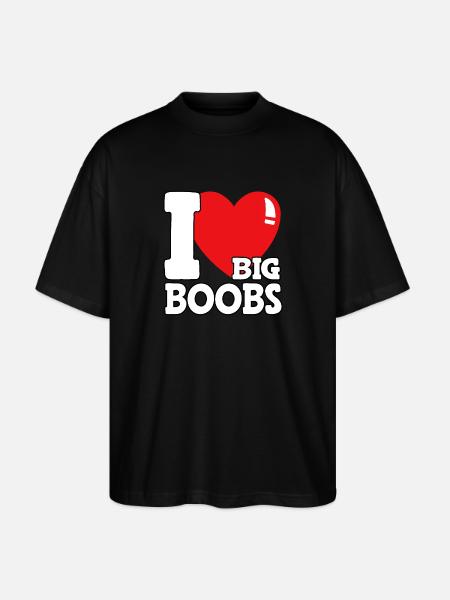 I love big boobs - Stanley/Stella Oversized Unisex Organic T-shirt Blaster 2.0 - black