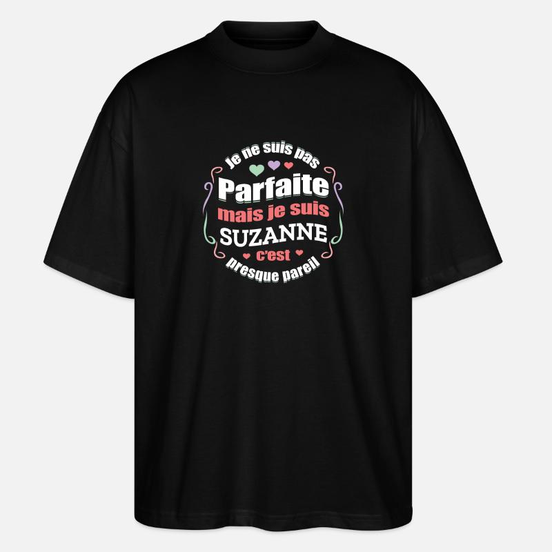 SUZANNE PARFAITE - PRENOM SUZANNE - T-shirt bio Blaster 2.0 coupe oversize Stanley/Stella Unisexe - noir