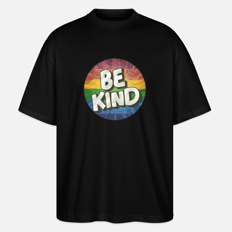 LGBTQ Soyez gentil - T-shirt bio Blaster 2.0 coupe oversize Stanley/Stella Unisexe - noir