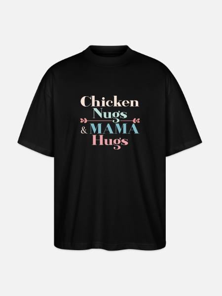 Chicken Nugs & Mama Hugs - Stanley/Stella Oversized Unisex Organic T-shirt Blaster 2.0 - black