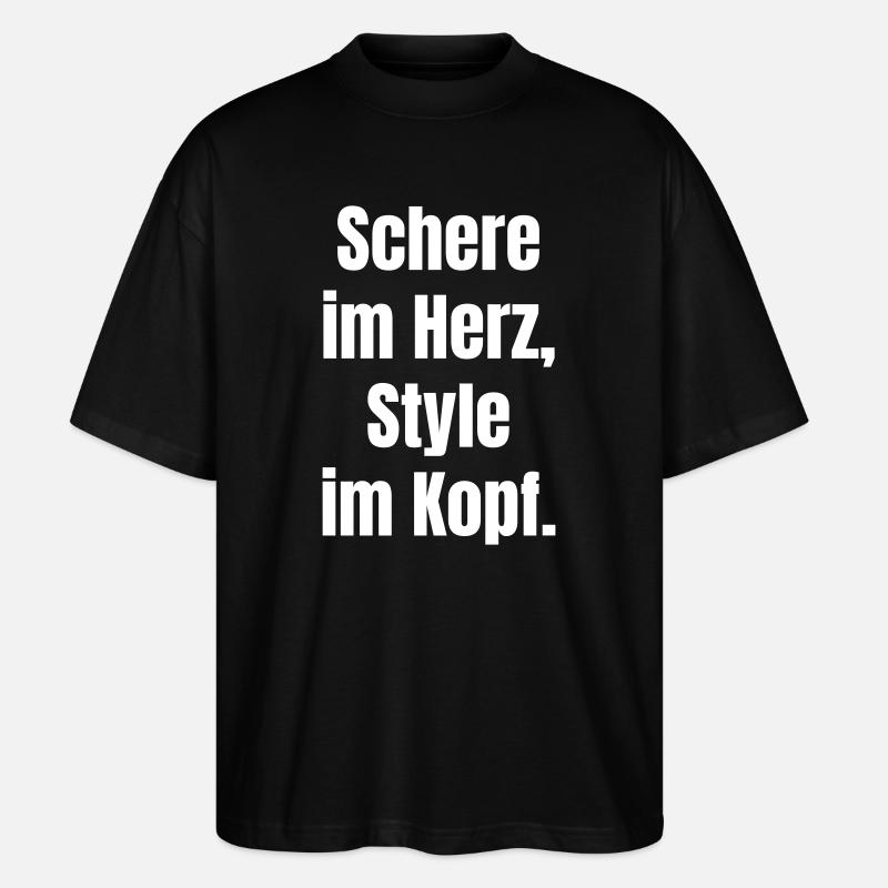 Schere im Herz, Style im Kopf. - Stanley/Stella Oversized Unisex Bio T-Shirt Blaster 2.0 - Schwarz