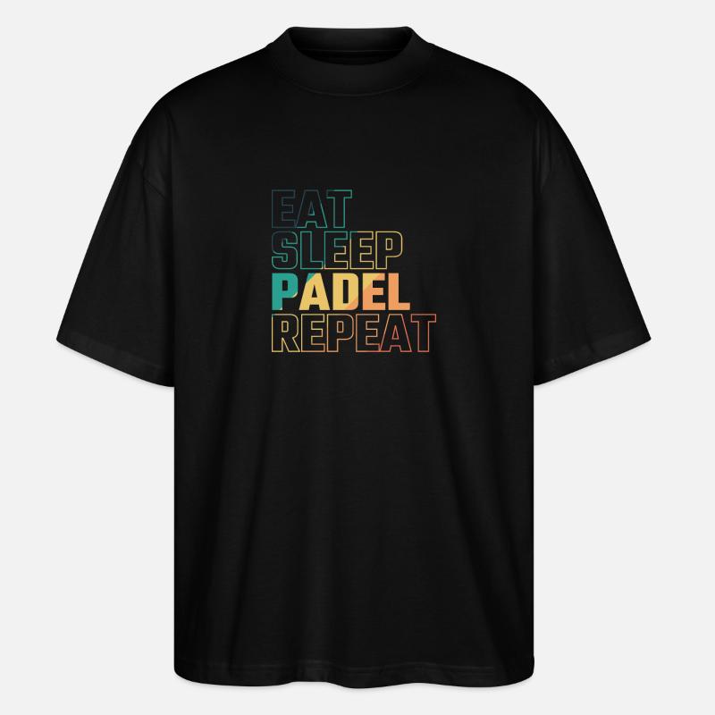 Eat Sleep Padel Repeat - Stanley/Stella Oversized Unisex Bio T-Shirt Blaster 2.0 - Schwarz