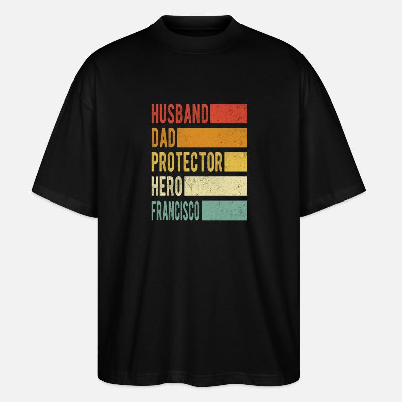 Francisco Name Dad Gift - Stanley/Stella Oversized Unisex Organic T-shirt Blaster 2.0 - black