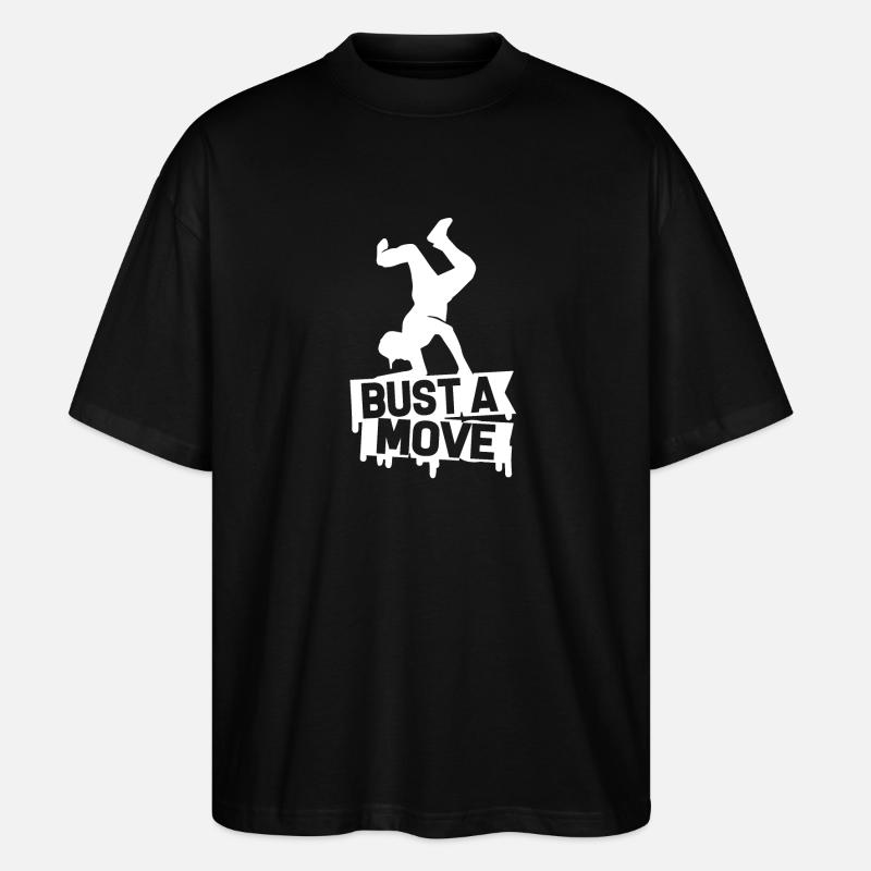 Breakdance Breakdance Bust A Move - Stanley/Stella Oversized Unisex Organic T-shirt Blaster 2.0 - black