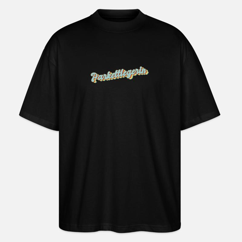 Bodenleger Abschluss-Geschenk Parkettlegerin - Stanley/Stella Oversized Unisex Bio T-Shirt Blaster 2.0 - Schwarz